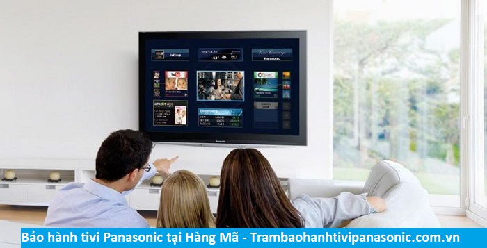 Bảo hành tivi Panasonic tại Hàng Mã - Địa chỉ Bảo hành tivi Panasonic tại nhà ở Phường Hàng Mã