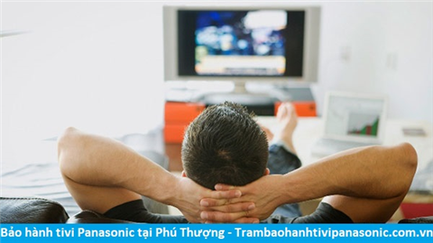 Bảo hành sửa chữa tivi Panasonic tại Phú Thượng