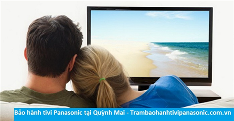 Bảo hành sửa chữa tivi Panasonic tại Quỳnh Mai