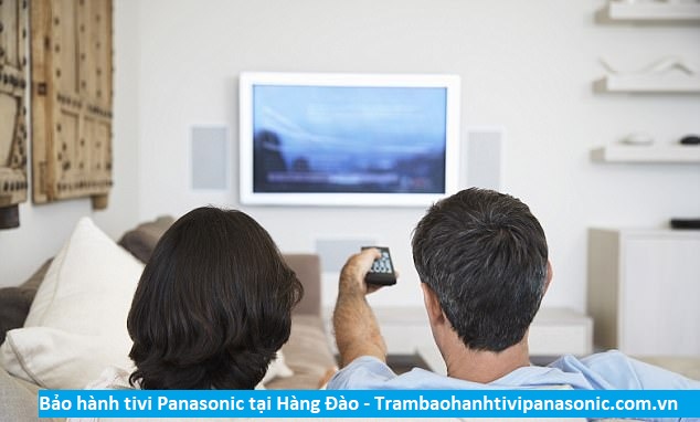 Bảo hành tivi Panasonic tại Hàng Đào - Địa chỉ Bảo hành tivi Panasonic tại nhà ở Phường Hàng Đào