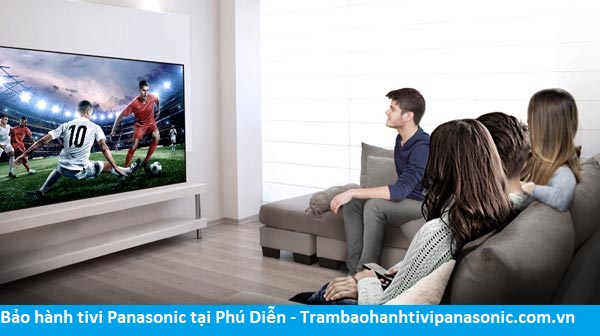 Bảo hành tivi Panasonic tại Phú Diễn - Địa chỉ Bảo hành tivi Panasonic tại nhà ở Phường Phú Diễn